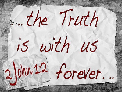 2 John 1:2 The Truth Is With Us Forever (gray)